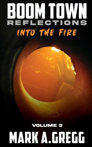 Cover image for Into The Fire (Boom Town Reflections Volume 3)