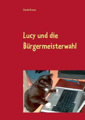 Cover image for Lucy und die Burgermeisterwahl