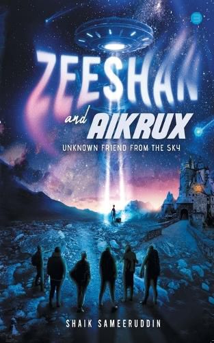 Zeeshan and Aikrux: An Unknown Friend from the Sky