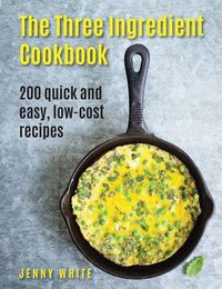 Cover image for Three Ingredient Cookbook