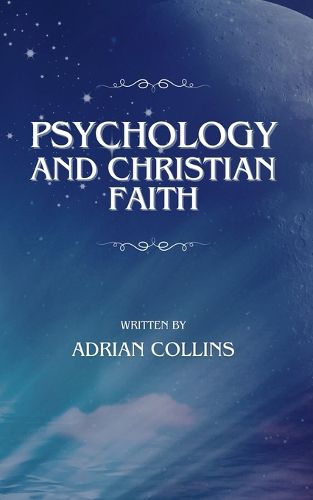 Cover image for Psychology and Christian Faith