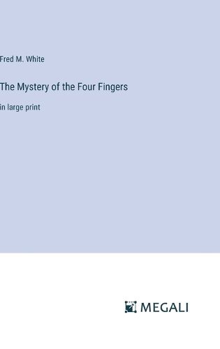 The Mystery of the Four Fingers