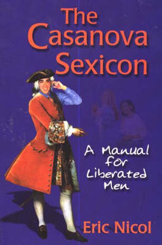 Cover image for Casanova Sexicon: A Manual for Liberated Men