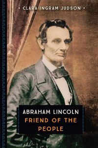 Cover image for Abraham Lincoln: Friend of the People