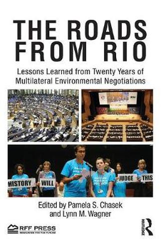 Cover image for The Roads from Rio: Lessons Learned from Twenty Years of Multilateral Environmental Negotiations