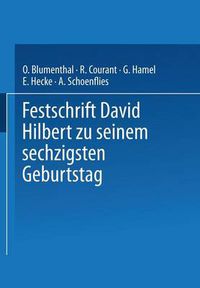 Cover image for Festschrift David Hilbert Zu Seinem Sechzigsten Geburtstag Am 23. Januar 1922