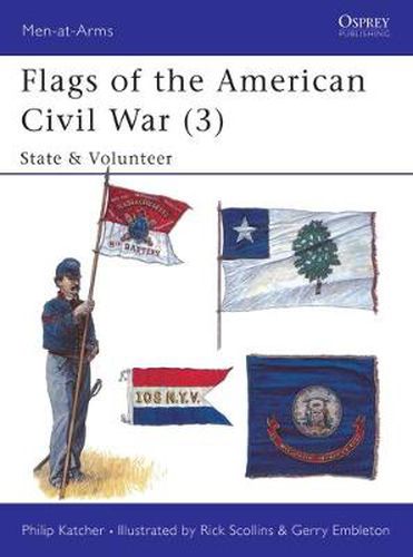 Cover image for Flags of the American Civil War (3): State & Volunteer