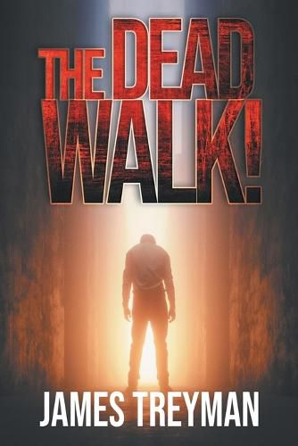 Cover image for The Dead Walk!