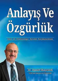 Cover image for Anlay&#305;&#351; Ve OEzgurluk: &#304;slam ile Hristiyanl&#305;&#287;&#305;n Ayr&#305;nt&#305;l&#305; Kar&#351;&#305;la&#351;t&#305;r&#305;lmas&#305;