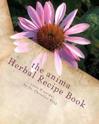 Cover image for The Anima Herbal Recipe Book: herbal goodies for horses and other animals