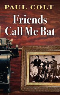 Cover image for Friends Call Me Bat