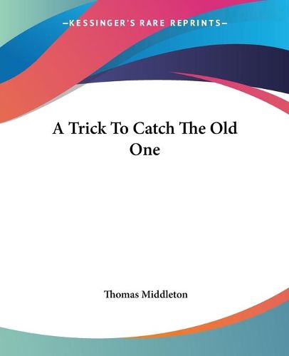 Cover image for A Trick To Catch The Old One