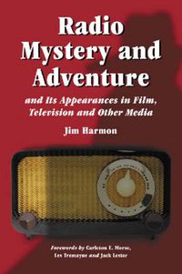 Cover image for Radio Mystery and Adventure and Its Appearances in Film, Television and Other Media