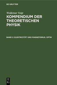 Cover image for Elektricitat Und Magnetismus. Optik