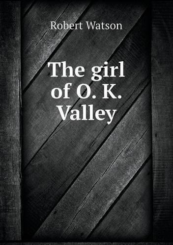 The girl of O. K. Valley