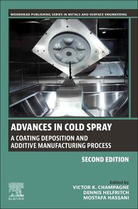 Cover image for Advances in Cold Spray: A Coating Deposition and Additive Manufacturing Process