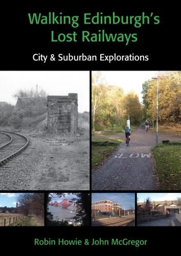 Cover image for Walking Edinburgh's Lost Railways