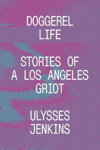 Cover image for Doggerel Life: Stories of a Los Angeles Griot