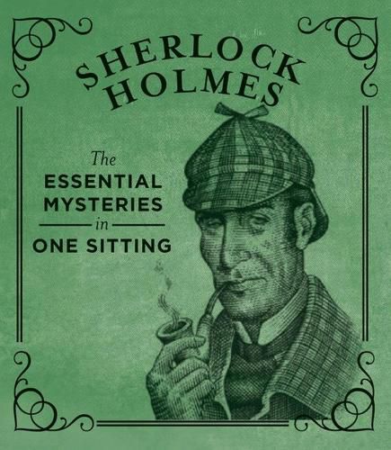 Cover image for Sherlock Holmes: The Essential Mysteries in One Sitting