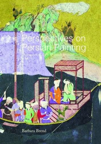 Perspectives on Persian Painting: Illustrations to Amir Khusrau's Khamsah