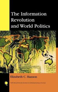 Cover image for The Information Revolution and World Politics