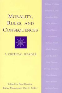 Cover image for Morality, Rules, and Consequences: A Critical Reader