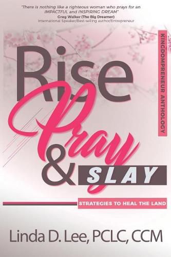 Cover image for Rise, Pray and Slay: Strategies to Heal the Land