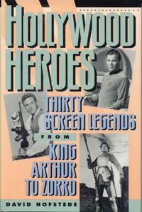 Cover image for Hollywood Heroes: Thirty Screen Legends from King Arthur to Zorro