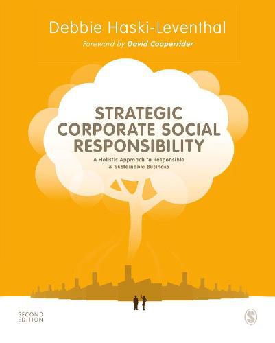 Strategic Corporate Social Responsibility: A Holistic Approach to Responsible and Sustainable Business