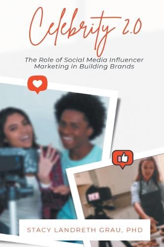 Cover image for Celebrity 2.0: The Role of Social Media Influencer Marketing in Building Brands