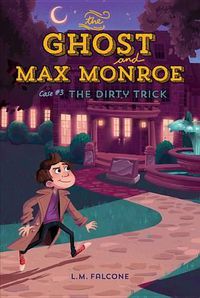 Cover image for Ghost and Max Monroe, Case 3: The Dirty Trick