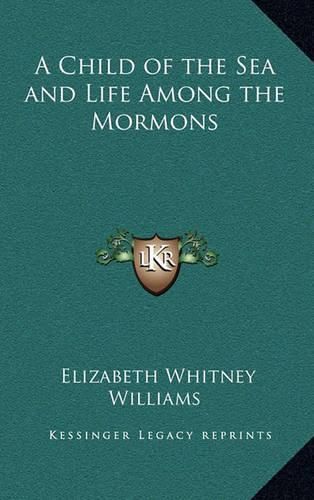 Cover image for A Child of the Sea and Life Among the Mormons