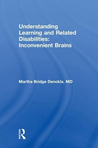 Cover image for Understanding Learning and Related Disabilities: Inconvenient Brains: Meanings, Functions and Ambiguity
