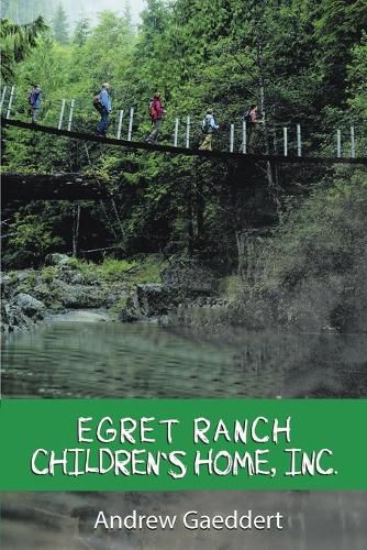 Cover image for Egret Ranch: Children's Home, Inc.