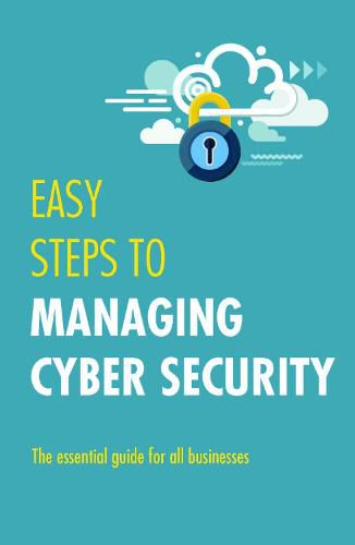 Cover image for Easy Steps to Managing Cybersecurity