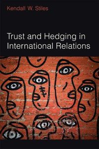 Cover image for Trust and Hedging in International Relations