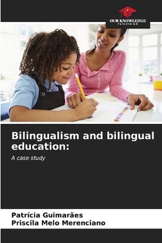 Bilingualism and bilingual education