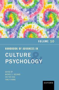 Cover image for Handbook of Advances in Culture and Psychology, Volume 10