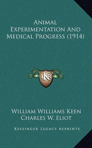 Animal Experimentation and Medical Progress (1914)