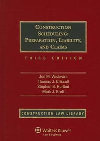 Cover image for Construction Scheduling: Preparation, Liability, and Claims, Third Edition