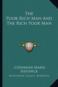 Cover image for The Poor Rich Man and the Rich Poor Man