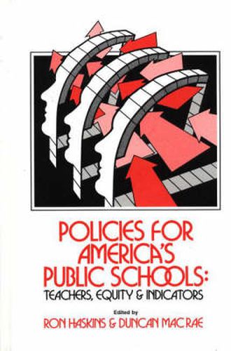 Cover image for Policies for America's Public Schools: Teacher, Equity and Indicators