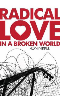 Cover image for Radical Love in a Broken World