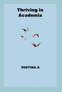 Cover image for Thriving in Academia