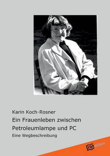 Cover image for Ein Frauenleben Zwischen Petroleumlampe Und PC