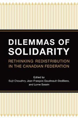 Cover image for Dilemmas of Solidarity: Rethinking Distribution in the Canadian Federation