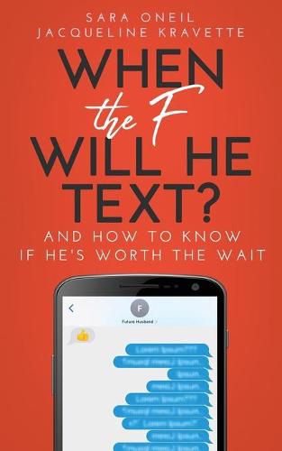 Cover image for When the F Will He Text?