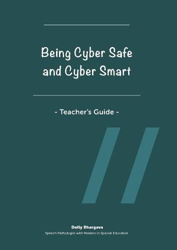Cover image for Being Cyber Safe and Cyber Smart - Teacher's Guide