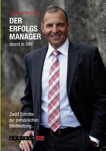 Cover image for Der Erfolgsmanager steckt in DIR!: Zwoelf Schritte zur persoenlichen Bestleistung