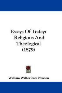 Cover image for Essays of Today: Religious and Theological (1879)